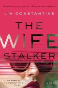 Wife Stalker A Novel