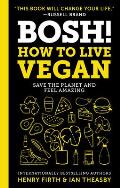BOSH How to Live Vegan