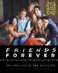 Friends Forever 25th Anniversary Ed The One About the Episodes