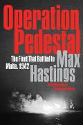 Operation Pedestal The Fleet That Battled to Malta 1942