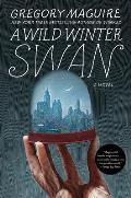 Wild Winter Swan A Novel