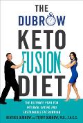Dubrow Keto Fusion Diet The Ultimate Plan for Interval Eating & Sustainable Fat Burning