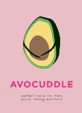 Avocuddle: Comfort Words for When You're Feeling Downbeet