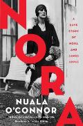 Nora A Love Story of Nora & James Joyce