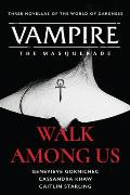 Walk Among Us Compiled Edition Vampire the Masquerade