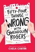 Fifty Four Things Wrong with Gwendolyn Rogers