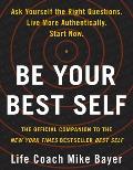Be Your Best Self The Official Companion to the New York Times Bestseller Best Self