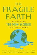 Fragile Earth Writing from the New Yorker on Climate Change