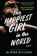 Happiest Girl in the World A Novel