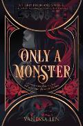 Only a Monster (Only a Monster #1)