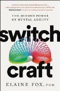 Switch Craft The Hidden Power of Mental Agility
