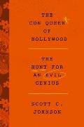 Con Queen of Hollywood The Hunt for an Evil Genius