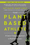 Plant Based Athlete A Game Changing Approach to Peak Performance