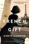French Gift A Novel of World War II Paris