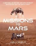 Missions to Mars A New Era of Rover & Spacecraft Discovery on the Red Planet