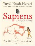 Sapiens: A Graphic History: The Birth of Humankind (Vol 1)