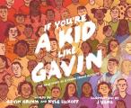 If You're a Kid Like Gavin: The True Story of a Young Trans Activist