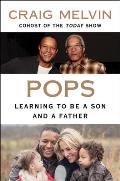 Pops My Father Our Journey & What Im Still Learning About Being a Dad