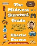 Midwest Survival Guide How We Talk Love Work Drink & Eat Everything with Ranch