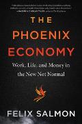 Phoenix Economy Work Life & Money in the New Not Normal