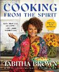 Cooking from the Spirit Easy Delicious & Joyful Plant Based Inspirations