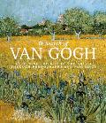 In Search of Van Gogh Capturing the Life of the Artist Through Photographs & Paintings