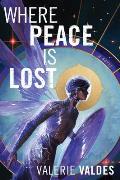 Where Peace Is Lost A Novel