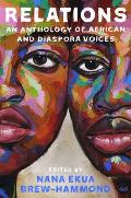 Relations An Anthology of African & Diaspora Voices
