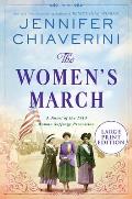 Womens March A Novel of the 1913 Woman Suffrage Procession Large Print