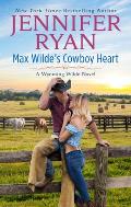 Max Wildes Cowboy Heart A Wyoming Wilde Novel