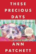 These Precious Days - Large Print Edition