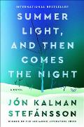 Summer Light & Then Comes the Night A Novel