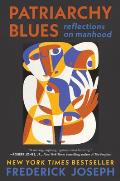 Patriarchy Blues Reflections on Manhood