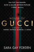 House of Gucci Movie Tie in A Sensational Story of Murder Madness Glamour & Greed