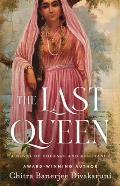 Last Queen A Novel of Courage & Resistance