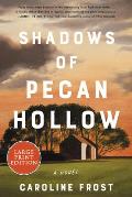 Shadows of Pecan Hollow