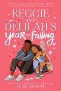 Reggie & Delilahs Year of Falling