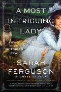 Most Intriguing Lady A Novel