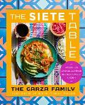 Siete Table Nourishing Mexican American Recipes from Our Kitchen