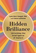 Hidden Brilliance Unlocking the Intelligence of Autism
