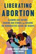 Liberating Abortion - Signed Edition