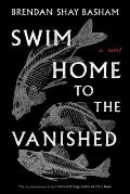 Swim Home to the Vanished A Novel