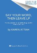 Say Your Word, Then Leave - Large Print Edition