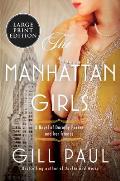 The Manhattan Girls - Large Print Edition