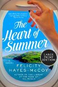 The Heart of Summer - Large Print Edition