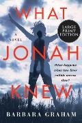What Jonah Knew - Large Print Edition