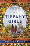 Tiffany Girls A Novel