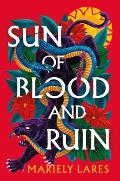 Sun of Blood & Ruin Sun of Blood & Ruin Book 1