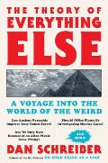 Theory of Everything Else A Voyage Into the World of the Weird