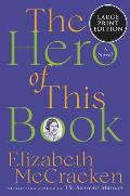 The Hero of This Book - Large Print Edition